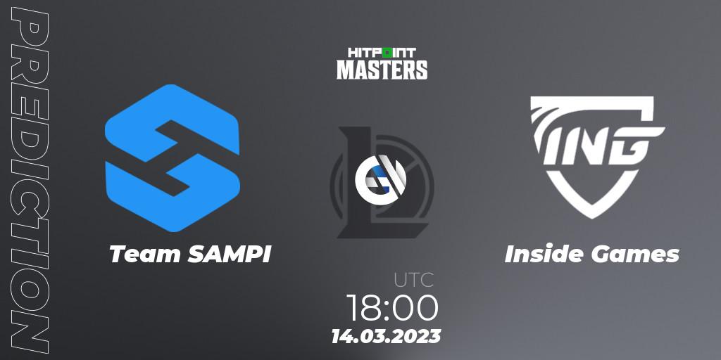 Pronóstico Team SAMPI - Inside Games. 17.03.2023 at 18:00, LoL, Hitpoint Masters Spring 2023