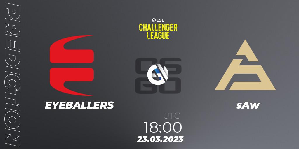Pronóstico EYEBALLERS - sAw. 23.03.23, CS2 (CS:GO), ESL Challenger League Season 44: Europe