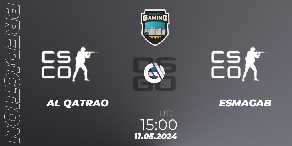 Pronóstico AL QATRAO - ESMAGAB. 11.05.2024 at 15:00, Counter-Strike (CS2), Óbidos Kings Cup II