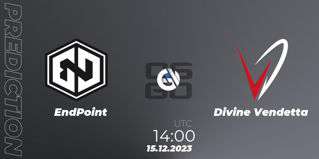 Pronóstico EndPoint - Divine Vendetta. 15.12.2023 at 15:00, Counter-Strike (CS2), Monsters Reloaded 2023