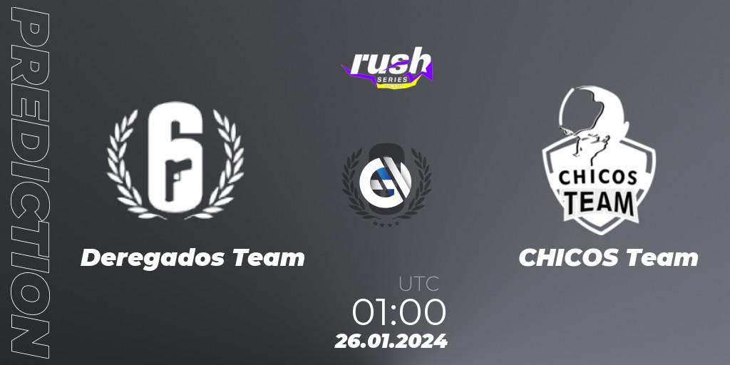 Pronóstico Deregados Team - CHICOS Team. 27.01.2024 at 01:00, Rainbow Six, RUSH SERIES Summer