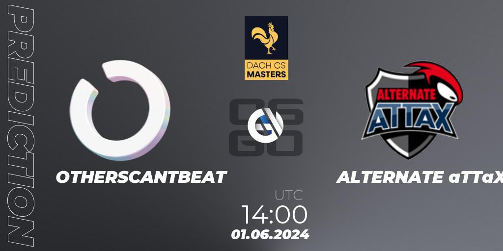 Pronóstico OTHERSCANTBEAT - ALTERNATE aTTaX. 01.06.2024 at 14:00, Counter-Strike (CS2), DACH CS Masters Season 1: Division 2