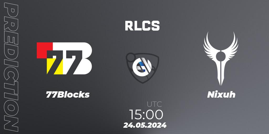 Pronóstico 77Blocks - Nixuh. 24.05.2024 at 15:00, Rocket League, RLCS 2024 - Major 2: SSA Open Qualifier 6