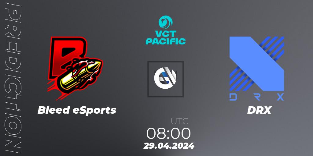 Pronóstico Bleed eSports - DRX. 29.04.24, VALORANT, VALORANT Champions Tour 2024: Pacific League - Stage 1 - Group Stage