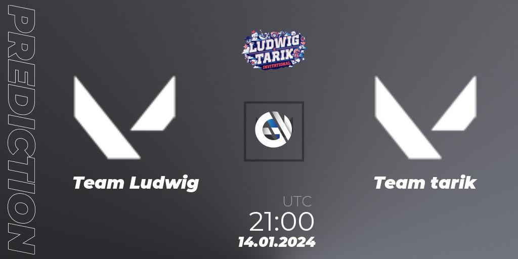 Pronóstico Team Ludwig - Team tarik. 14.01.2024 at 21:00, VALORANT, Ludwig x Tarik Invitational 2