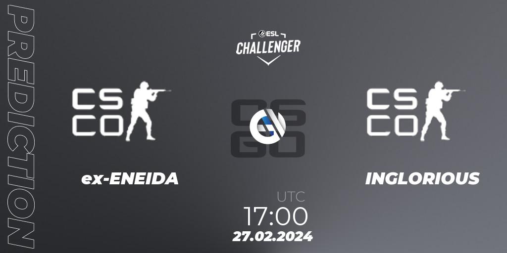 Pronóstico ex-ENEIDA - INGLORIOUS. 27.02.2024 at 17:00, Counter-Strike (CS2), ESL Challenger #56: European Open Qualifier
