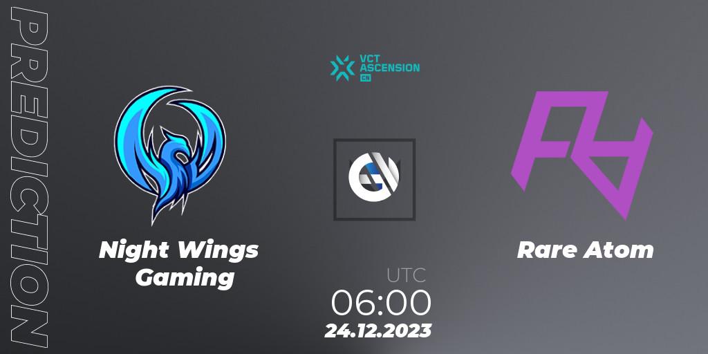 Pronóstico Night Wings Gaming - Rare Atom. 24.12.2023 at 07:30, VALORANT, VALORANT China Ascension 2023