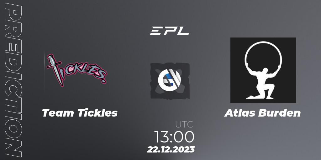 Pronóstico Team Tickles - Atlas Burden. 22.12.2023 at 13:00, Dota 2, European Pro League Season 15