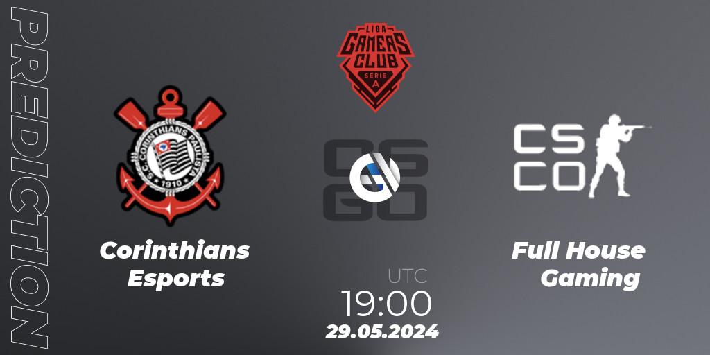 Pronóstico Corinthians Esports - Full House Gaming. 29.05.2024 at 22:00, Counter-Strike (CS2), Gamers Club Liga Série A: May 2024