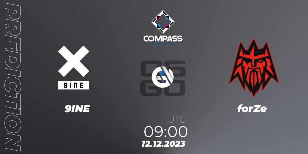 Pronóstico 9INE - forZe. 12.12.2023 at 09:00, Counter-Strike (CS2), YaLLa Compass Fall 2023