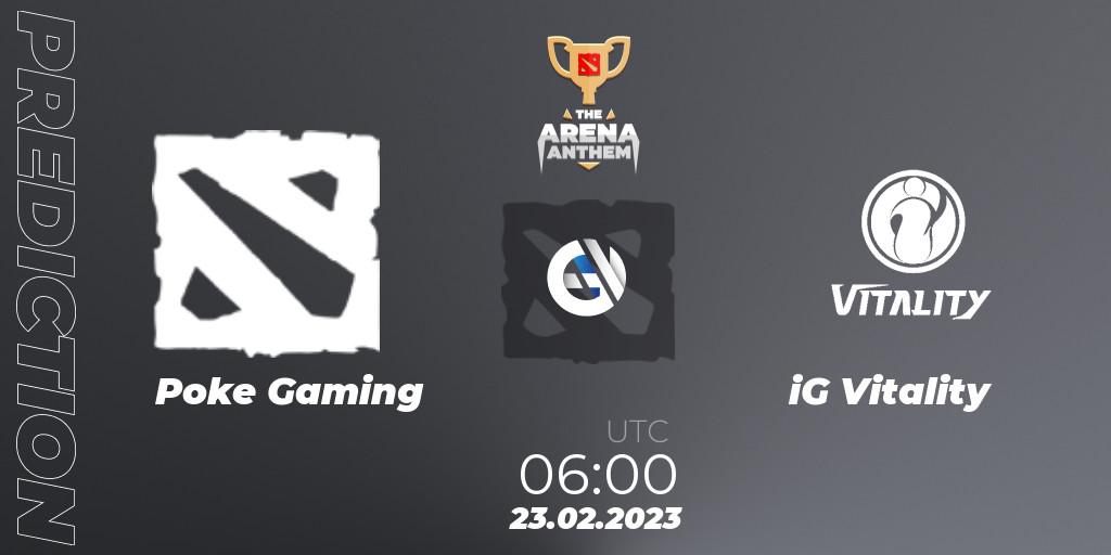 Pronóstico Poke Gaming - iG Vitality. 23.02.2023 at 06:10, Dota 2, The Arena Anthem