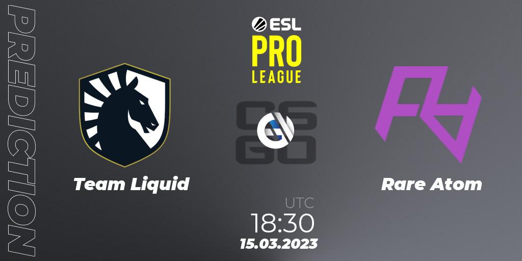 Pronóstico Team Liquid - Rare Atom. 15.03.2023 at 18:30, Counter-Strike (CS2), ESL Pro League Season 17
