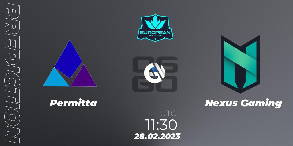 Pronóstico Permitta - Nexus Gaming. 28.02.2023 at 11:30, Counter-Strike (CS2), European Pro League Season 6