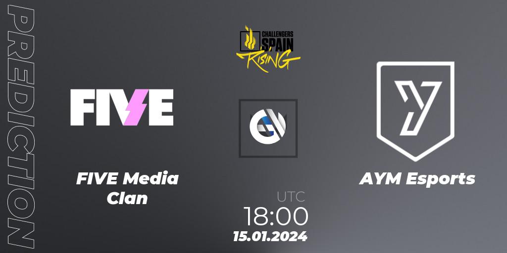 Pronóstico FIVE Media Clan - AYM Esports. 15.01.2024 at 18:00, VALORANT, VALORANT Challengers 2024 Spain: Rising Split 1