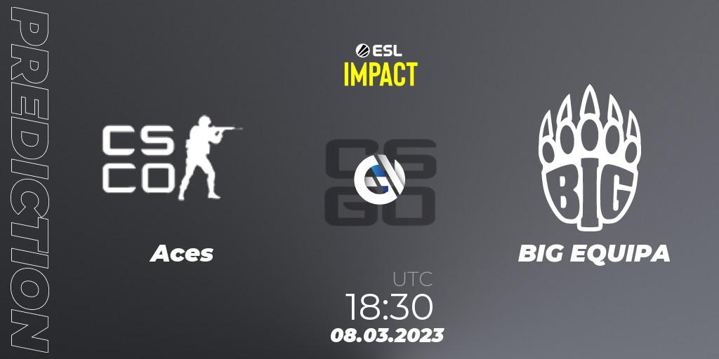 Pronóstico Aces - BIG EQUIPA. 08.03.23, CS2 (CS:GO), ESL Impact League Season 3: European Division