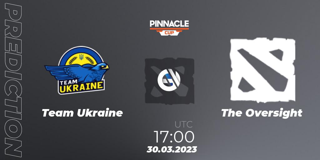 Pronóstico Team Ukraine - The Oversight. 30.03.23, Dota 2, Pinnacle Cup: Malta Vibes - Tour 1
