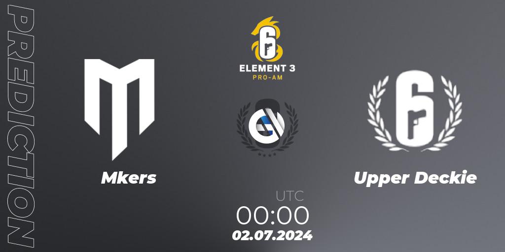 Pronóstico Mkers - Upper Deckie. 02.07.2024 at 00:00, Rainbow Six, ELEMENT THREE