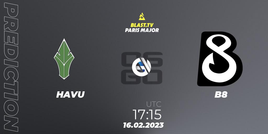 Pronóstico HAVU - B8. 16.02.2023 at 17:00, Counter-Strike (CS2), BLAST.tv Paris Major 2023 Europe RMR Closed Qualifier A