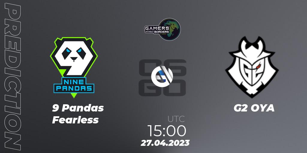Pronóstico 9 Pandas Fearless - G2 OYA. 27.04.23, CS2 (CS:GO), Gamers Without Borders Women Charity Cup 2023