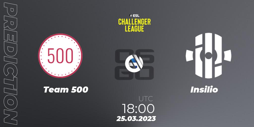 Pronóstico Team 500 - Insilio. 25.03.23, CS2 (CS:GO), ESL Challenger League Season 44 Relegation: Europe