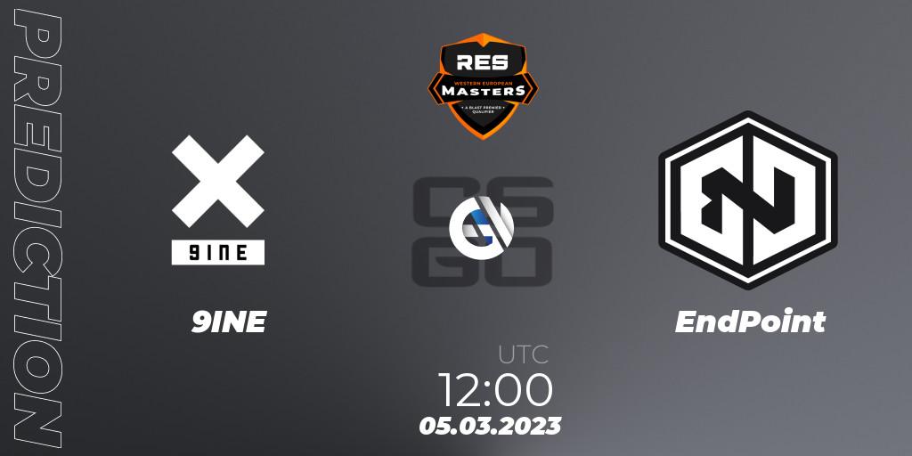 Pronóstico 9INE - EndPoint. 05.03.2023 at 12:00, Counter-Strike (CS2), RES Western European Masters: Spring 2023