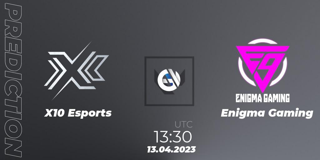 Pronóstico X10 Esports - Enigma Gaming. 13.04.23, VALORANT, VALORANT Challengers 2023: Malaysia & Singapore Split 2 - Group stage