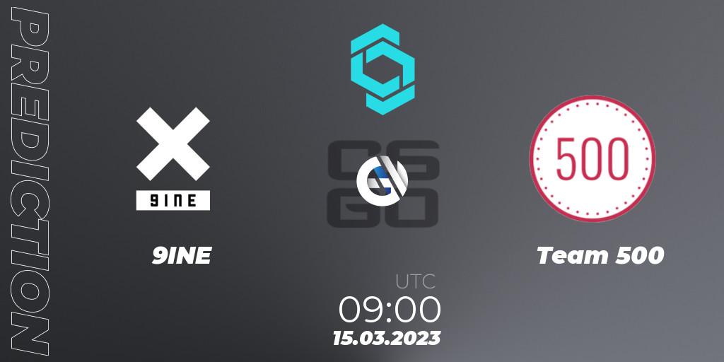 Pronóstico 9INE - Team 500. 15.03.2023 at 09:00, Counter-Strike (CS2), CCT North Europe Series #4