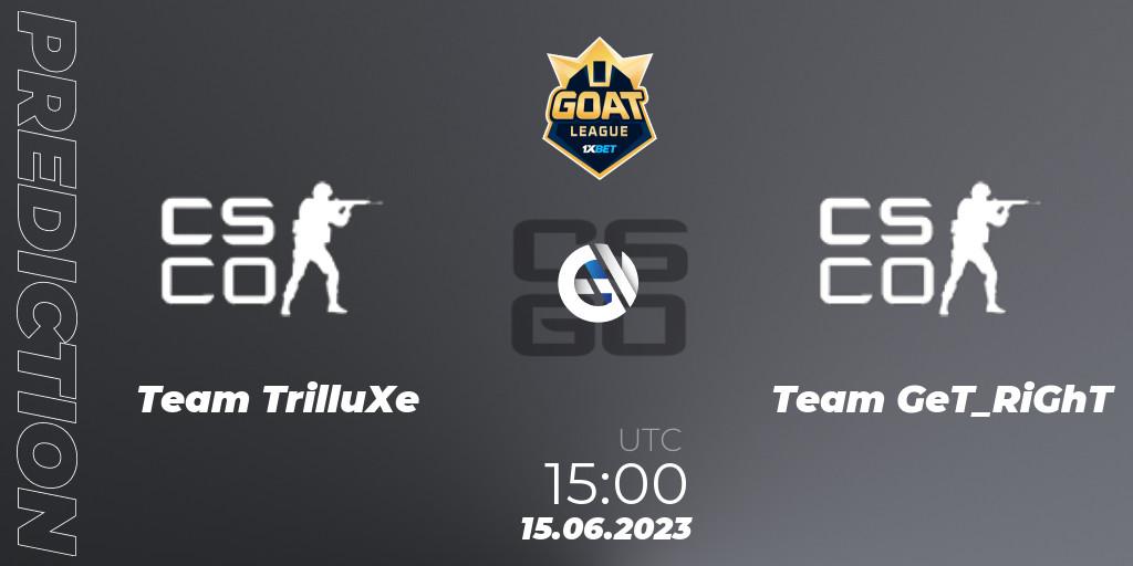 Pronóstico Team TrilluXe - Team GeT_RiGhT. 15.06.2023 at 15:00, Counter-Strike (CS2), 1xBet GOAT League 2023 Summer VACation