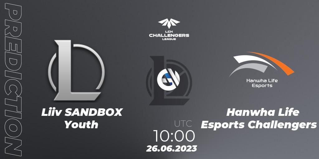 Pronóstico Liiv SANDBOX Youth - Hanwha Life Esports Challengers. 26.06.23, LoL, LCK Challengers League 2023 Summer - Group Stage