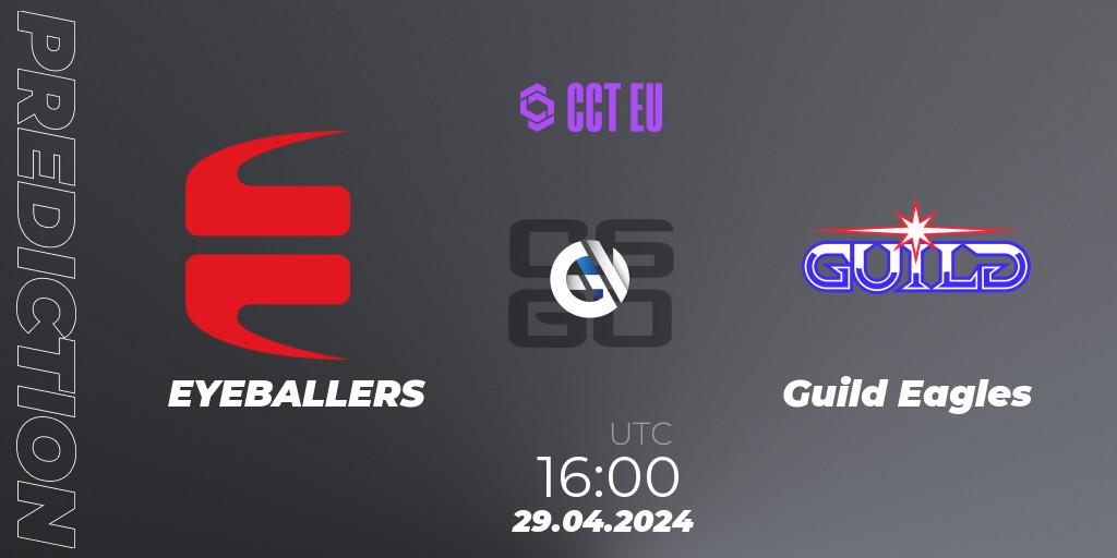 Pronóstico EYEBALLERS - Guild Eagles. 29.04.2024 at 16:00, Counter-Strike (CS2), CCT Season 2 Europe Series 1