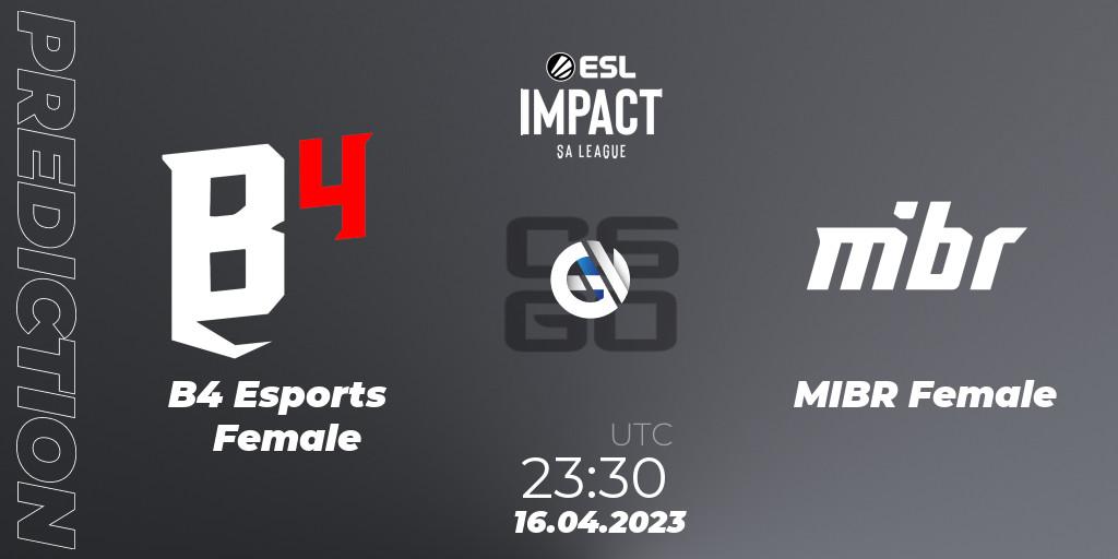 Pronóstico B4 Esports Female - MIBR Female. 16.04.2023 at 23:30, Counter-Strike (CS2), ESL Impact League Season 3: South American Division