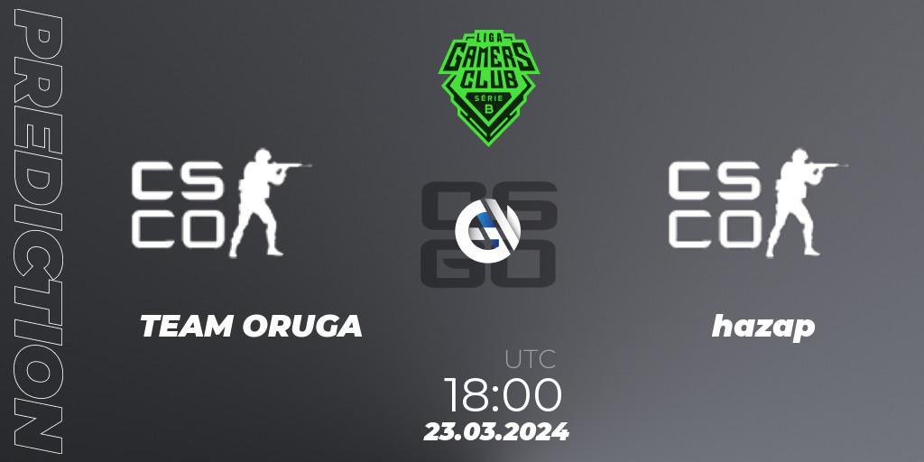 Pronóstico TEAM ORUGA - hazap. 23.03.2024 at 18:00, Counter-Strike (CS2), Gamers Club Liga Série B: March 2024