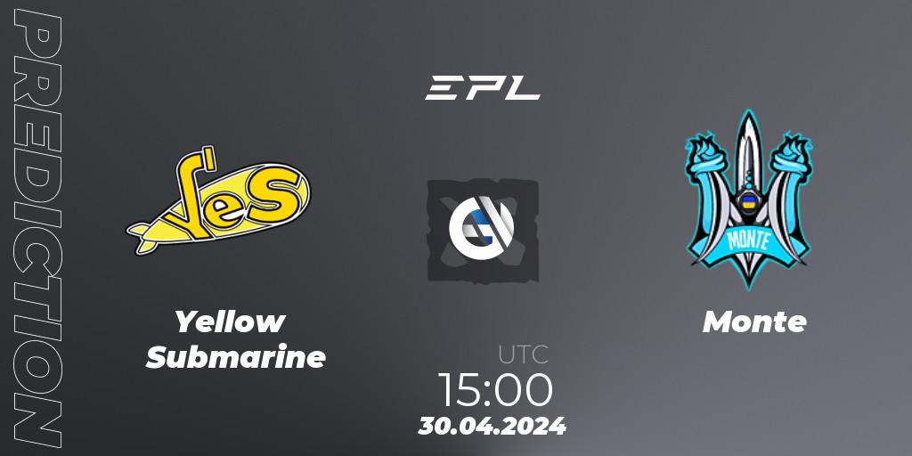 Pronóstico Yellow Submarine - Monte. 30.04.2024 at 15:20, Dota 2, European Pro League Season 18