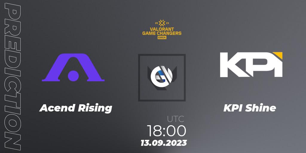 Pronóstico Acend Rising - KPI Shine. 13.09.2023 at 15:00, VALORANT, VCT 2023: Game Changers EMEA Stage 3 - Group Stage