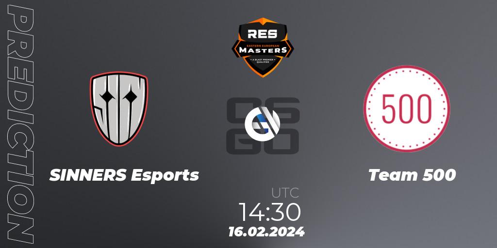 Pronóstico SINNERS Esports - Team 500. 16.02.2024 at 14:10, Counter-Strike (CS2), RES Eastern European Masters: Spring 2024