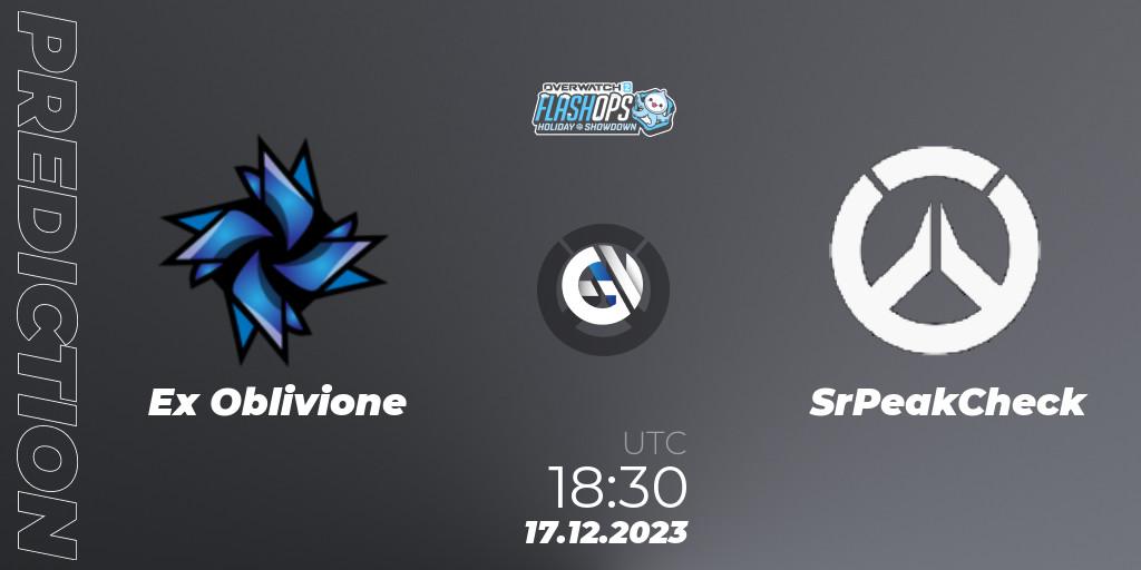 Pronóstico Ex Oblivione - SrPeakCheck. 17.12.2023 at 18:30, Overwatch, Flash Ops Holiday Showdown - EMEA