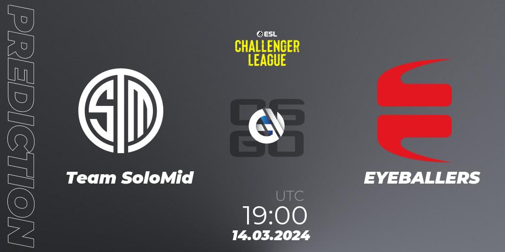 Pronóstico Team SoloMid - EYEBALLERS. 14.03.24, CS2 (CS:GO), ESL Challenger League Season 47: Europe