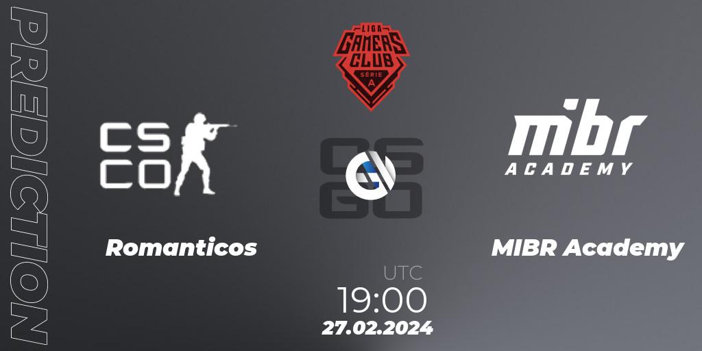 Pronóstico Romanticos - MIBR Academy. 27.02.2024 at 19:00, Counter-Strike (CS2), Gamers Club Liga Série A: February 2024