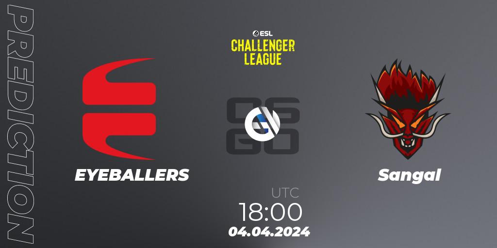 Pronóstico EYEBALLERS - Sangal. 04.04.24, CS2 (CS:GO), ESL Challenger League Season 47: Europe