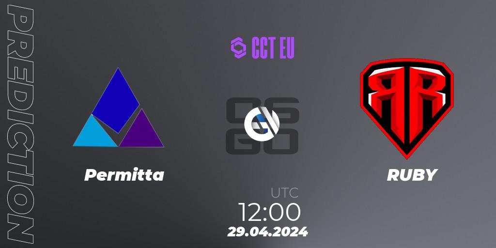 Pronóstico Permitta - RUBY. 29.04.2024 at 09:00, Counter-Strike (CS2), CCT Season 2 Europe Series 2 