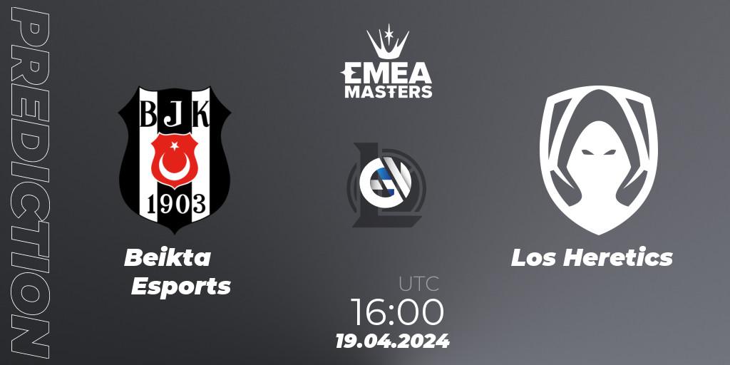 Pronóstico Beşiktaş Esports - Los Heretics. 19.04.24, LoL, EMEA Masters Spring 2024 - Group Stage