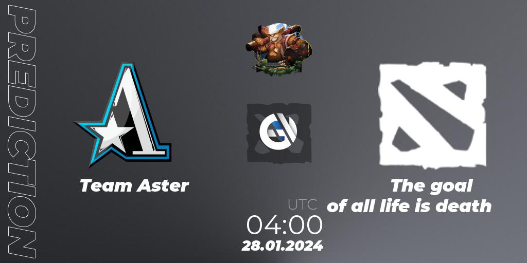 Pronóstico Team Aster - The goal of all life is death. 28.01.24, Dota 2, ESL One Birmingham 2024: China Closed Qualifier