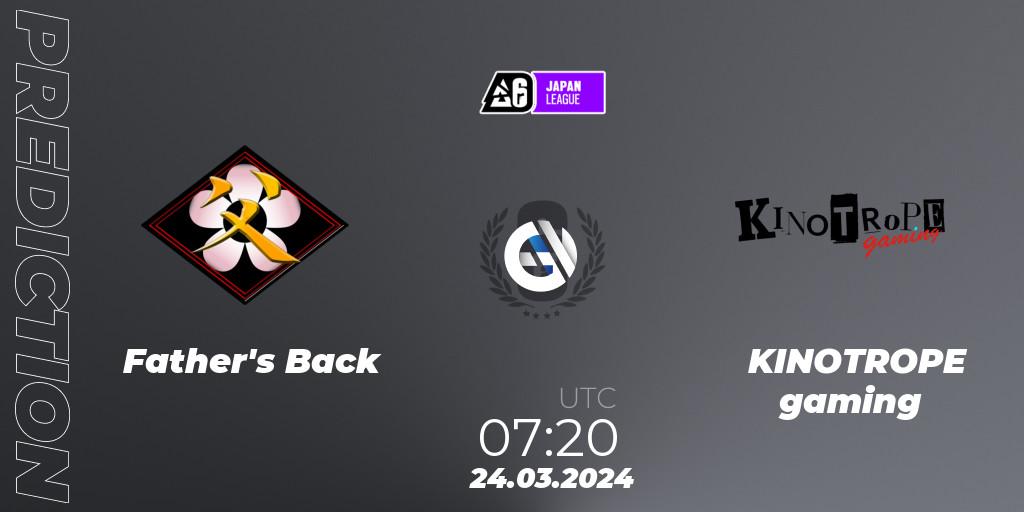 Pronóstico Father's Back - KINOTROPE gaming. 24.03.2024 at 09:00, Rainbow Six, Japan League 2024 - Stage 1