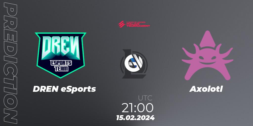 Pronóstico DREN eSports - Axolotl. 15.02.2024 at 21:00, LoL, LoL Italian Tournament Spring 2024