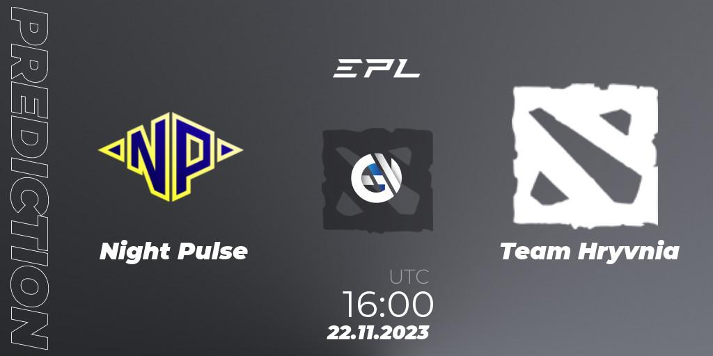 Pronóstico Night Pulse - Team Hryvnia. 22.11.2023 at 16:20, Dota 2, European Pro League Season 14