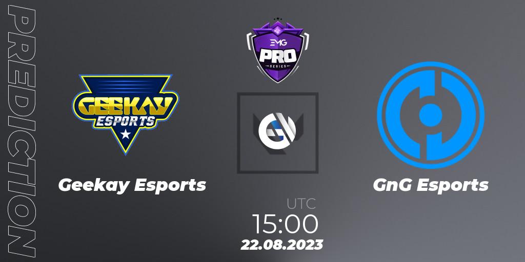 Pronóstico Geekay Esports - GnG Esports. 22.08.2023 at 15:00, VALORANT, EMG Pro Series: Levant + North Africa