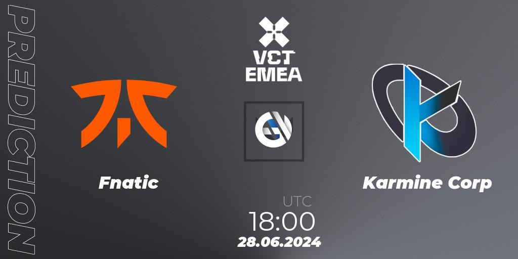Pronóstico Fnatic - Karmine Corp. 28.06.2024 at 19:00, VALORANT, VALORANT Champions Tour 2024: EMEA League - Stage 2 - Group Stage