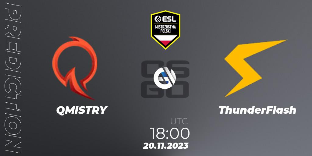 Pronóstico QMISTRY - ThunderFlash. 20.11.2023 at 18:00, Counter-Strike (CS2), ESL Mistrzostwa Polski Autumn 2023