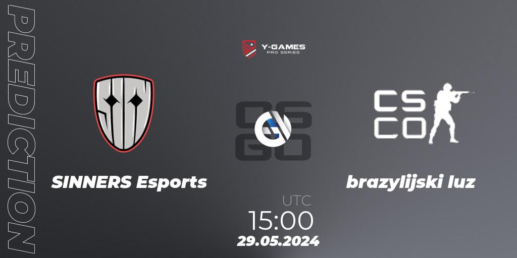 Pronóstico SINNERS Esports - brazylijski luz. 29.05.2024 at 16:00, Counter-Strike (CS2), Y-Games PRO Series 2024