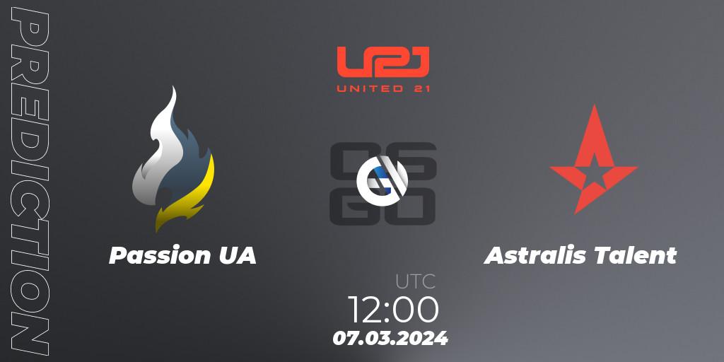 Pronóstico Passion UA - Astralis Talent. 07.03.2024 at 12:00, Counter-Strike (CS2), United21 Season 12